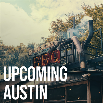 Upcoming Austin