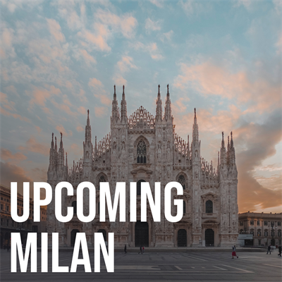 Upcoming Milan